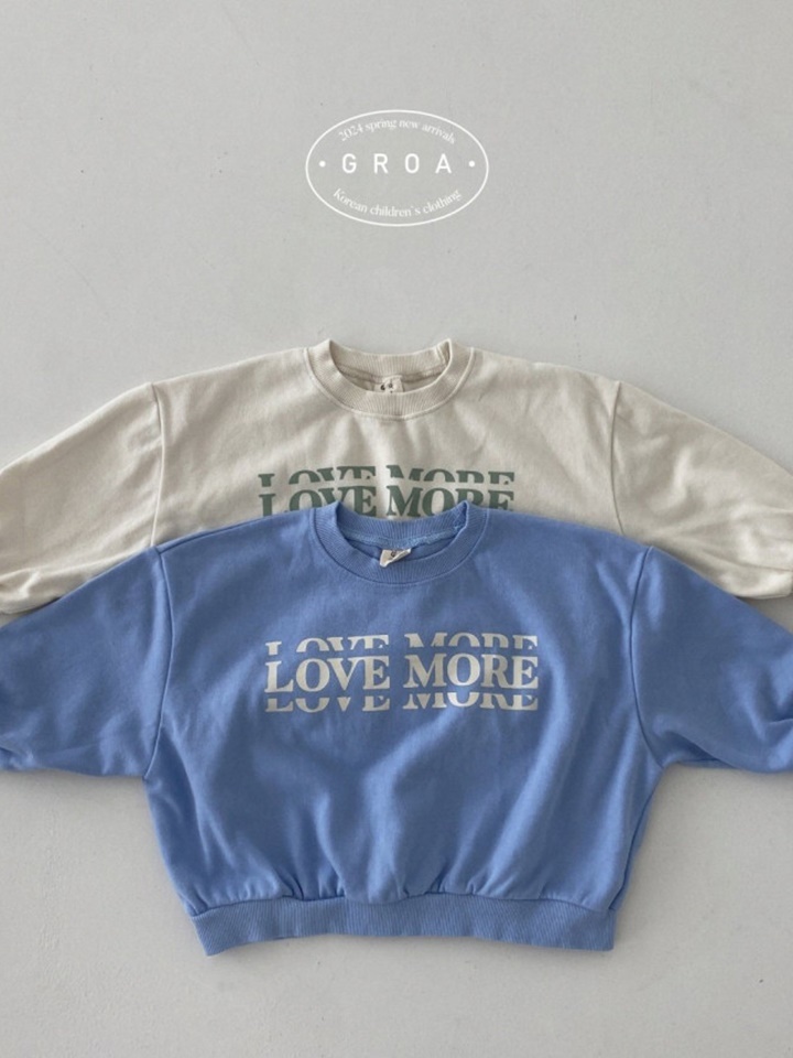 Love More Sweatshirt